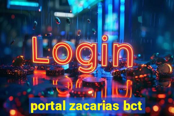 portal zacarias bct